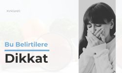 Kırklareli: Bu Belirtilere Dikkat