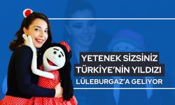 Yetenek Sizsiniz Türkiye’nin Yıldızı Lüleburgaz’a Geliyor