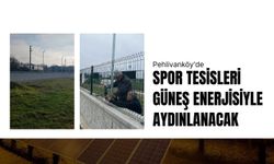 Pehlivanköy'de Spor Tesisleri Güneş Enerjisiyle Aydınlanacak