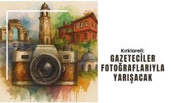 Kırklareli: Gazeteciler Fotoğraflarıyla Yarışacak