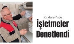 Kırklareli’nde İşletmeler Denetlendi