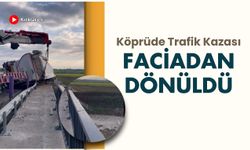 Kırklareli: Köprüde Trafik Kazası, Faciadan Dönüldü
