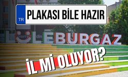 Plakası Bile Hazır! Lüleburgaz İl Mi Oluyor?