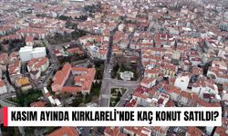 Kasım Ayında Kırklareli’nde Kaç Konut Satıldı?