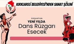 Kırklareli’nde Yeni Yılda Dans Rüzgarı Esecek