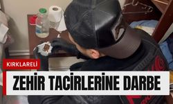 KIRKLARELİ; Zehir Tacirlerine Darbe