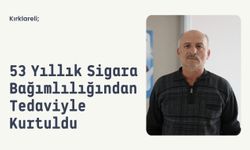 Kırklareli; 53 Yıllık Sigara Bağımlılığından Tedaviyle Kurtuldu