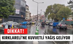 Dikkat! Kırklareli’ne Kuvvetli Yağış Geliyor