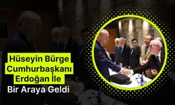 Hüseyin Bürge Cumhurbaşkanı Erdoğan İle Bir Araya Geldi