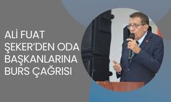 Ali Fuat Şeker’den Oda Başkanlarına Burs Çağrısı