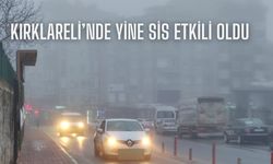 Kırklareli’nde Yine Sis Etkili Oldu
