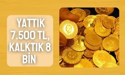 Yattık 7.500 TL, Kalktık 8 Bin