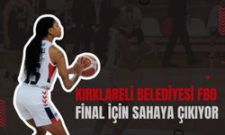 Kırklareli Belediyesi FBO Final İçin Sahaya Çıkıyor
