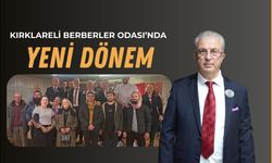 Kırklareli Berberler Odası’nda Yeni Dönem