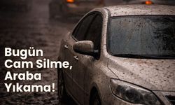 Bugün Cam Silme, Araba Yıkama!