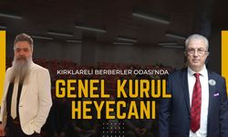 Kırklareli Berberler Odası’nda Genel Kurul Heyecanı