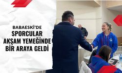 Babaeski’de Sporcular Akşam Yemeğinde Bir Araya Geldi