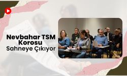 Nevbahar TSM Korosu Sahneye Çıkıyor