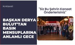 Başkan Derya Bulut'tan Basın Mensuplarına Anlamlı Gece