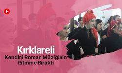 Kırklareli Kendini Roman Müziğinin Ritmine Bıraktı