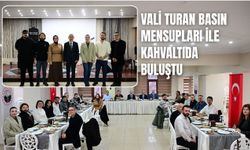 Vali Turan Basın Mensupları İle Kahvaltıda Buluştu
