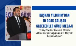 Başkan Yıldırım’dan "10 Ocak Çalışan Gazeteciler Günü" Mesajı