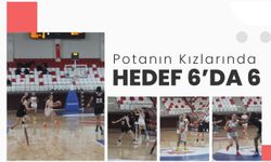 Potanın Kızlarında Hedef 6’da 6