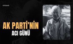 Kırklareli: AK Parti’nin Acı Günü