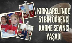 Kırklareli’nde 51 Bin Öğrenci Karne Sevinci Yaşadı