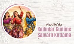 Alpullu’da Kadınlar Gününe Şalvarlı Kutlama