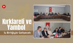 Kırklareli ve Yambol İş Birliğiyle Gelişecek