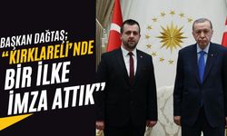 Başkan Dağtaş; “Kırklareli’nde Bir İlke İmza Attık”