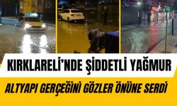 Kırklareli’nde Yağmur, Altyapı Gerçeğini Gözler Önüne Serdi