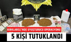 KIRKLARELİ’NDE NARKOTİK OPERASYONU; 5 Kişi Tutuklandı