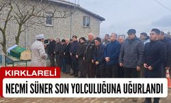 KIRKLARELİ; Necmi Süner Son Yolculuğuna Uğurlandı