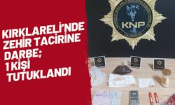 Kırklareli’nde Zehir Tacirine Darbe; 1 Kişi Tutuklandı