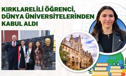Kırklarelili Öğrenci, Dünya Üniversitelerinden Kabul Aldı