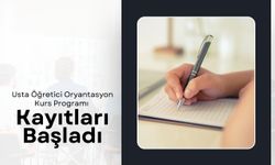 Usta Öğretici Oryantasyon Kurs Programı Kayıtları Başladı