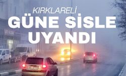 Kırklareli Güne Sisle Uyandı!