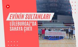 Evinin Sultanları Lüleburgaz’da Sahaya Çıktı