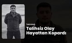 Tekirdağ: Talihsiz Olay Hayattan Kopardı