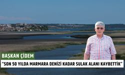 “Son 50 Yılda Marmara Denizi Kadar Sulak Alanı Kaybettik”