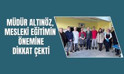 Mesleki Eğitimin Önemine Dikkat Çekti