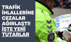 Trafik İhlallerine Cezalar Ağırlaştı! İşte Yeni Tutarlar