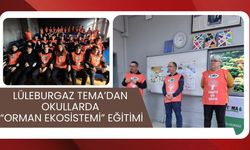 Lüleburgaz Tema’dan Okullarda “Orman Ekosistemi” Eğitimi