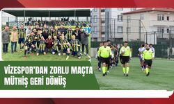 Vizespor’dan Zorlu Maçta Müthiş Geri Dönüş