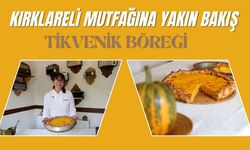 Kırklareli Mutfağına Yakın Bakış; Tikvenik Böreği