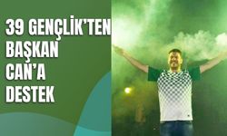39 Gençlik’ten Başkan Can’a Destek
