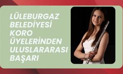 Lüleburgaz Belediyesi Koro Üyelerinden Uluslararası Başarı