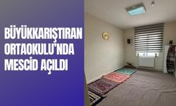 Büyükkarıştıran Ortaokulu’nda Mescid Açıldı